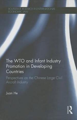 The WTO and Infant Industry Promotion in Developing Countries