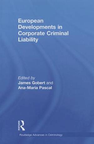 European Developments in Corporate Criminal Liability