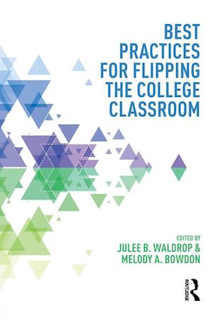 Best Practices for Flipping the College Classroom