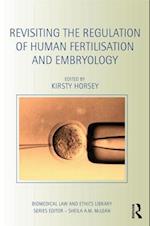 Revisiting the Regulation of Human Fertilisation and Embryology