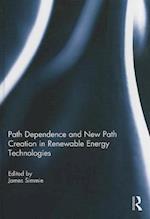 Path Dependence and New Path Creation in Renewable Energy Technologies