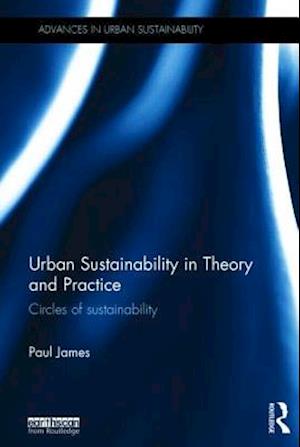 Urban Sustainability in Theory and Practice