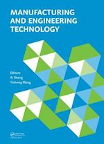 Manufacturing and Engineering Technology (ICMET 2014)