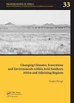 Changing Climates, Ecosystems and Environments within Arid Southern Africa and Adjoining Regions