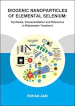 Biogenic Nanoparticles of Elemental Selenium