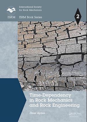 Time-Dependency in Rock Mechanics and Rock Engineering