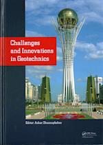 Challenges and Innovations in Geotechnics
