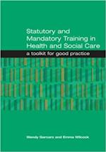 Statutory and Mandatory Training in Health and Social Care