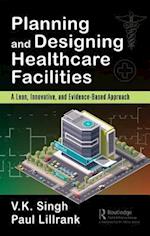 Planning and Designing Healthcare Facilities