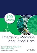 100 Cases in Emergency Medicine and Critical Care