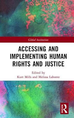 Accessing and Implementing Human Rights and Justice