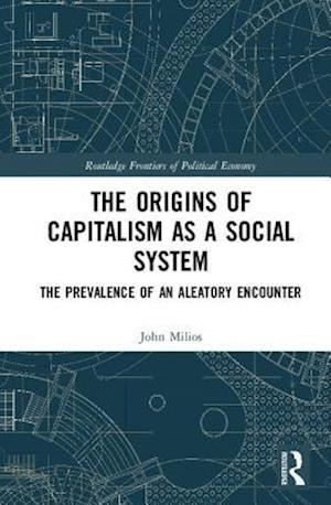 The Origins of Capitalism as a Social System