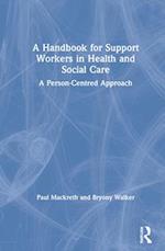 A Handbook for Support Workers in Health and Social Care