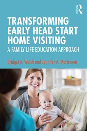 Transforming Early Head Start Home Visiting