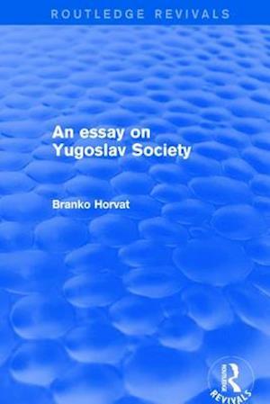 An Essay on Yugoslav Society