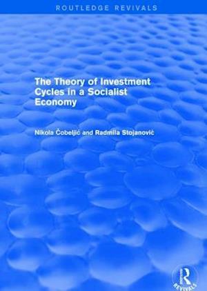 The Theory of Investment Cycles in a Socialist Economy