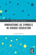 Innovations as Symbols in Higher Education
