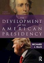 The Development of the American Presidency