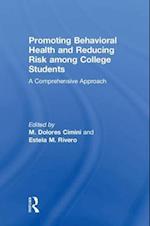 Promoting Behavioral Health and Reducing Risk among College Students