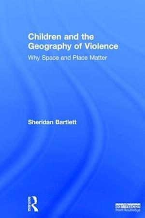 Children and the Geography of Violence