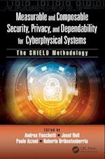 Measurable and Composable Security, Privacy, and Dependability for Cyberphysical Systems