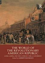 The World of the Revolutionary American Republic