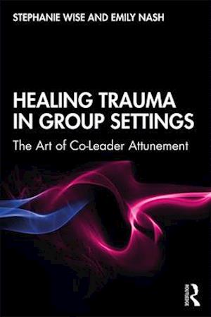 Healing Trauma in Group Settings