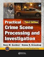 Practical Crime Scene Processing and Investigation, Third Edition