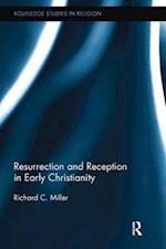Resurrection and Reception in Early Christianity