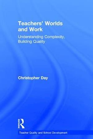 Teachers' Worlds and Work