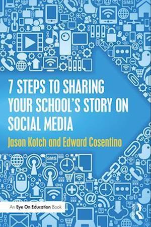 7 Steps to Sharing Your School’s Story on Social Media