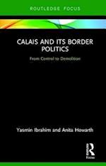 Calais and its Border Politics