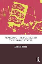 Reproductive Politics in the United States