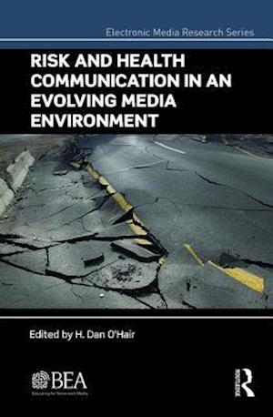 Risk and Health Communication in an Evolving Media Environment