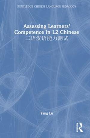 Assessing Learners’ Competence in L2 Chinese ????????