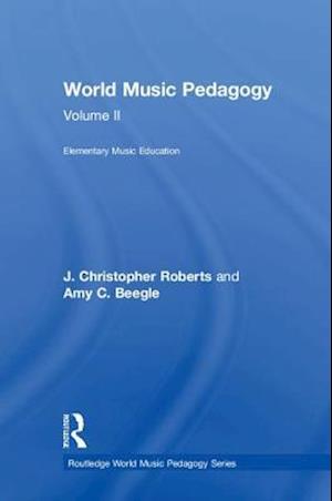 World Music Pedagogy, Volume II: Elementary Music Education