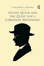 Oliver Quick and the Quest for a Christian Metaphysic