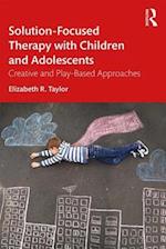 Solution-Focused Therapy with Children and Adolescents