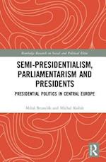 Semi-presidentialism, Parliamentarism and Presidents