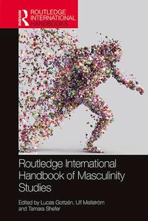 Routledge International Handbook of Masculinity Studies