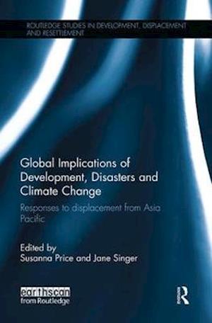 Global Implications of Development, Disasters and Climate Change