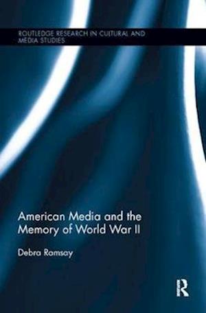 American Media and the Memory of World War II