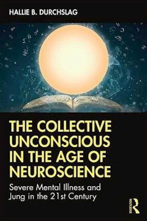 The Collective Unconscious in the Age of Neuroscience