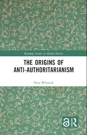 The Origins of Anti-Authoritarianism