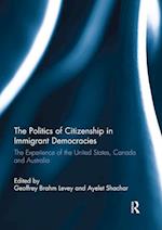 The Politics of Citizenship in Immigrant Democracies