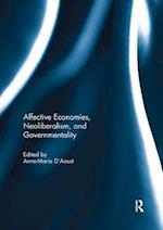 Affective Economies, Neoliberalism, and Governmentality