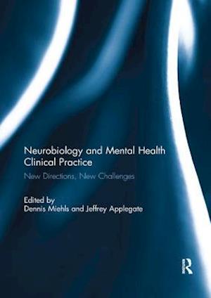 Neurobiology and Mental Health Clinical Practice