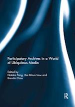 Participatory archives in a world of ubiquitous media