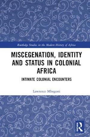 Miscegenation, Identity and Status in Colonial Africa