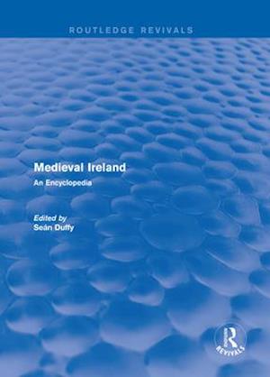 Routledge Revivals: Medieval Ireland (2005)